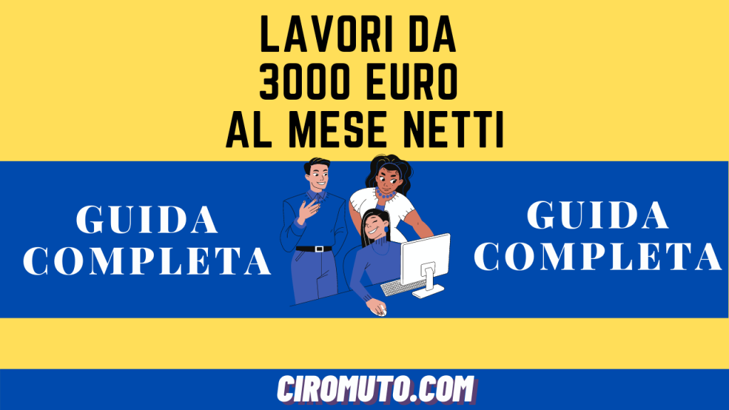 lavori da 3000 euro al mese netti