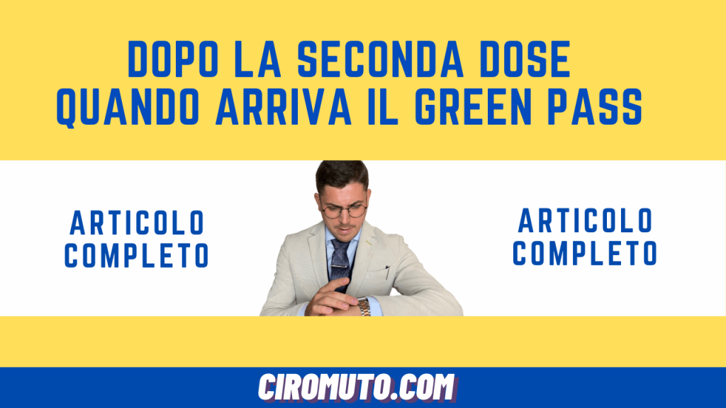 dopo la seconda dose quando arriva il green pass