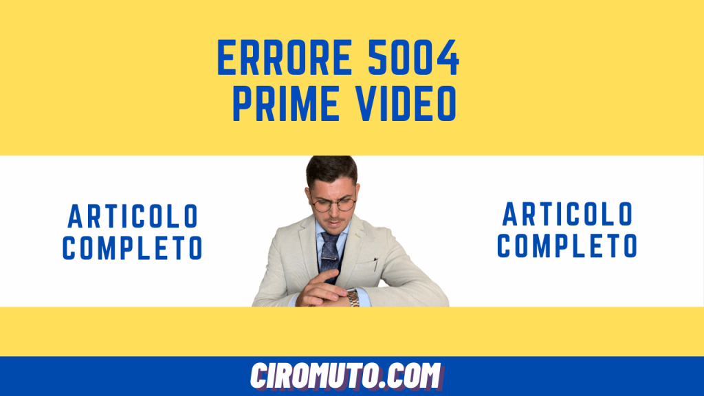 errore 5004 prime video