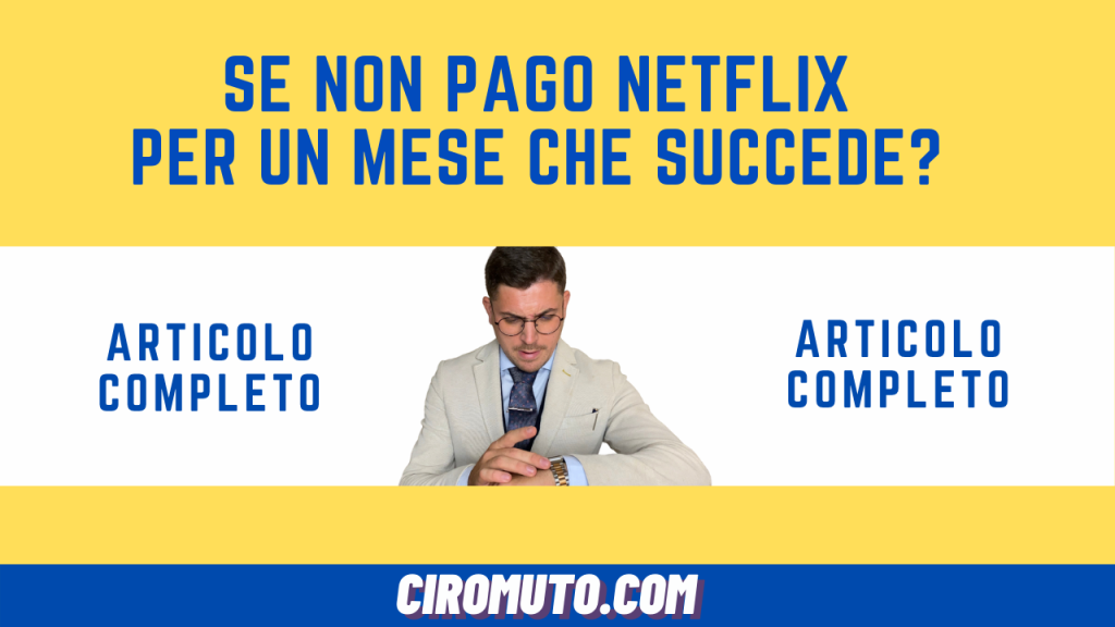 se non pago netflix per un mese che succede