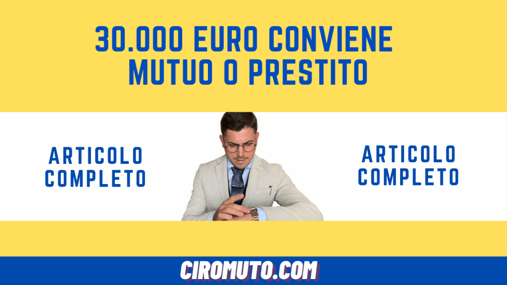 30.000 euro conviene mutuo o prestito