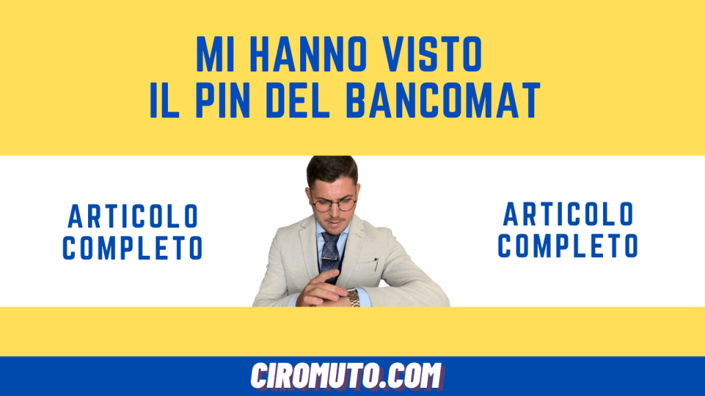 mi hanno visto il pin del bancomat