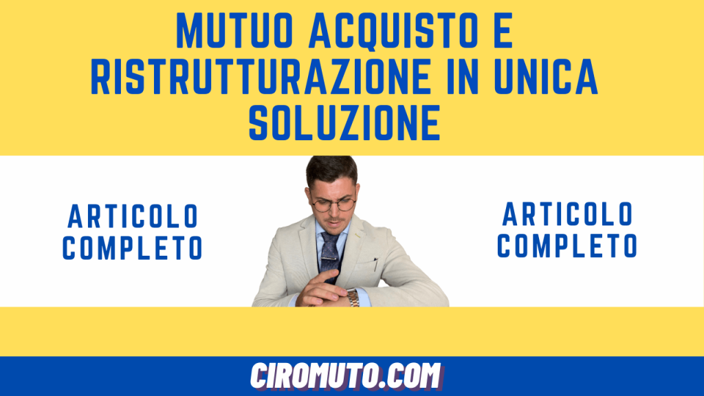 mutuo acquisto e ristrutturazione in unica soluzione