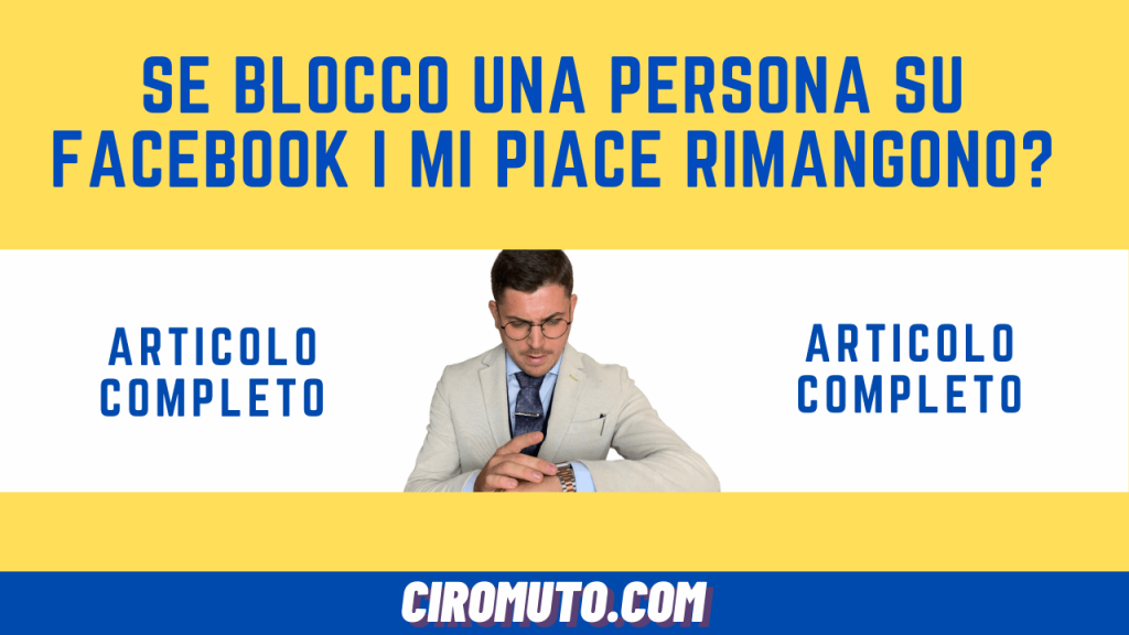 se blocco una persona su facebook i mi piace rimangono