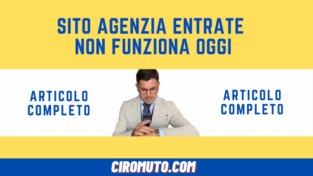 SITO agenzia ENTRATE non FUNZIONA oggi