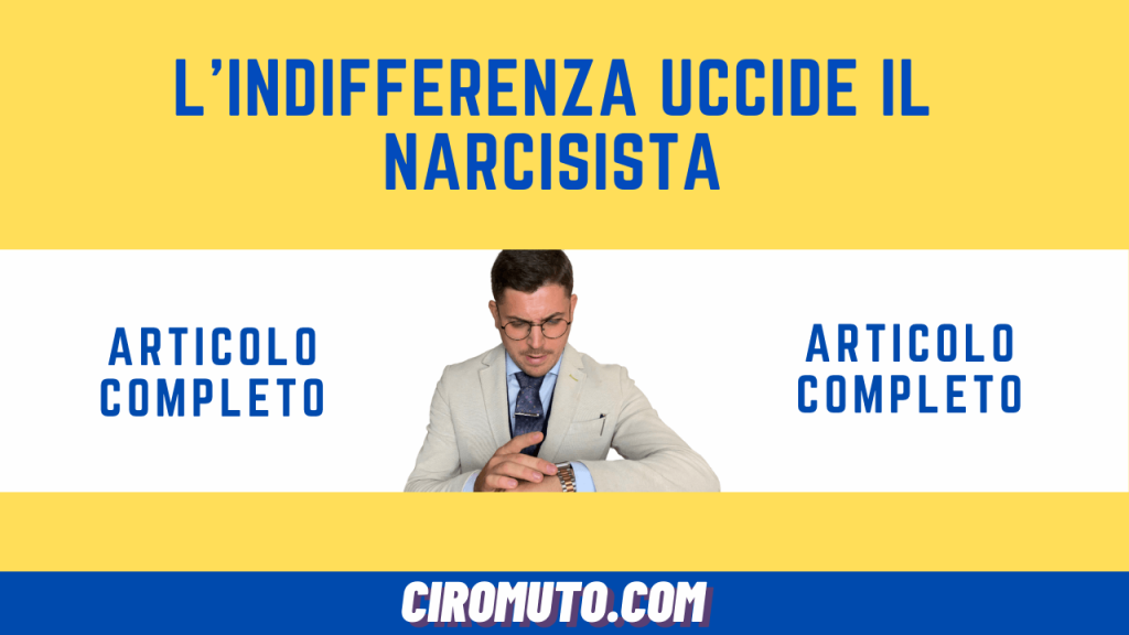 l'indifferenza uccide il narcisista