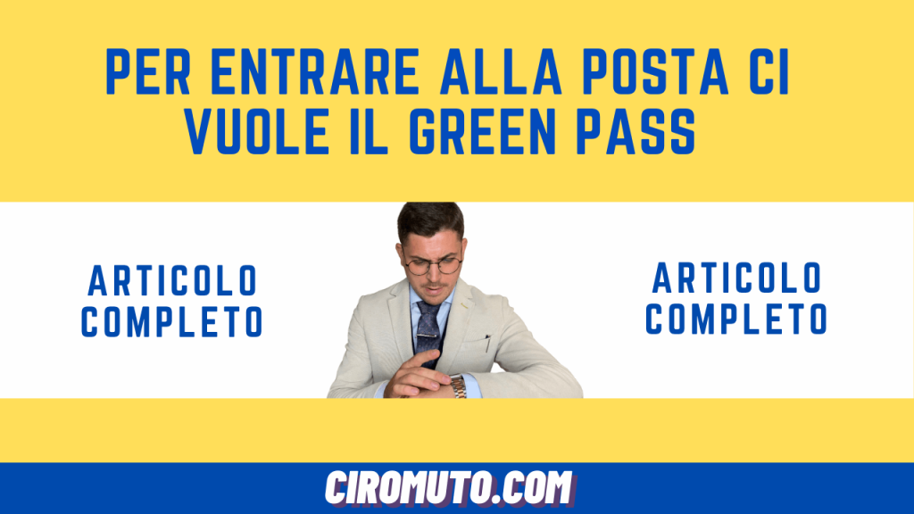 per entrare alla posta ci vuole il green pass