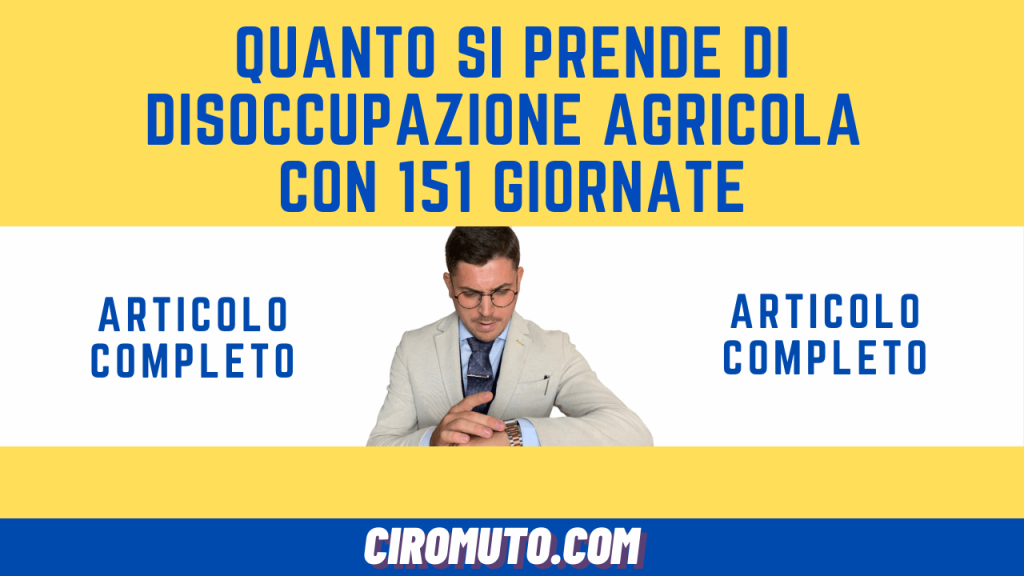 quanto si prende di disoccupazione agricola con 151 giornate