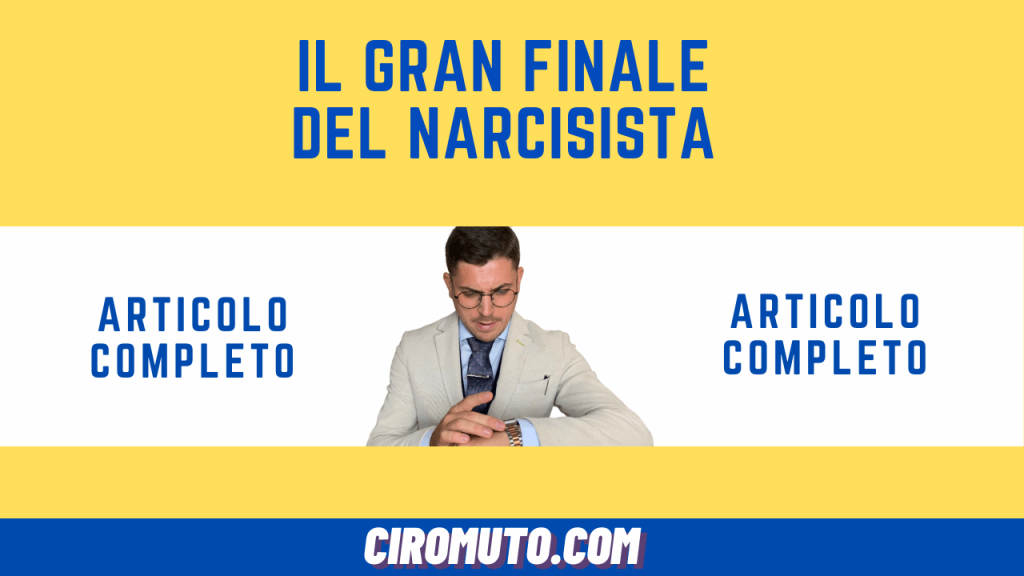 il gran finale del narcisista