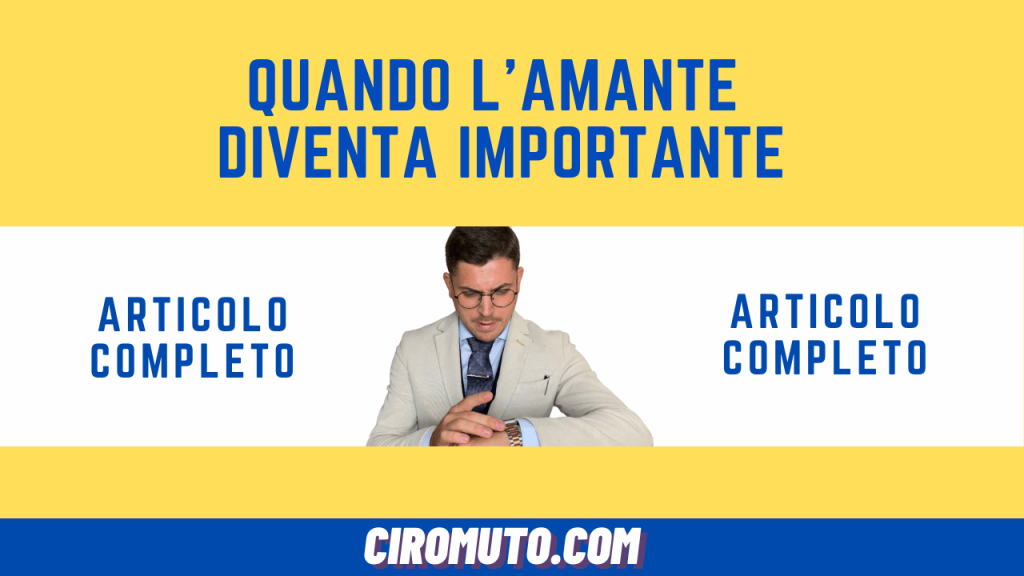 quando l'amante diventa importante