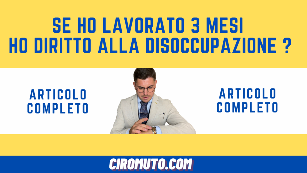 se ho lavorato 3 mesi ho diritto alla disoccupazione