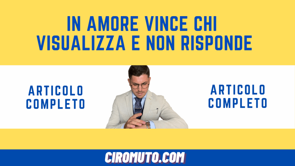 in amore vince chi visualizza e non risponde