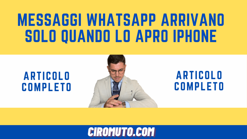 messaggi whatsapp arrivano solo quando lo apro iPhone