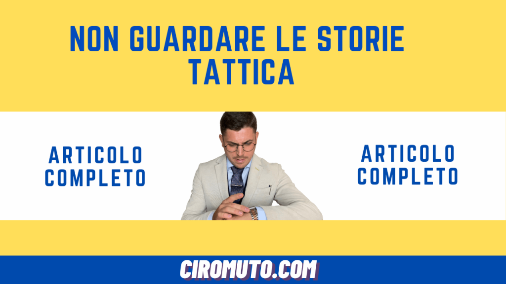 non guardare le storie tattica