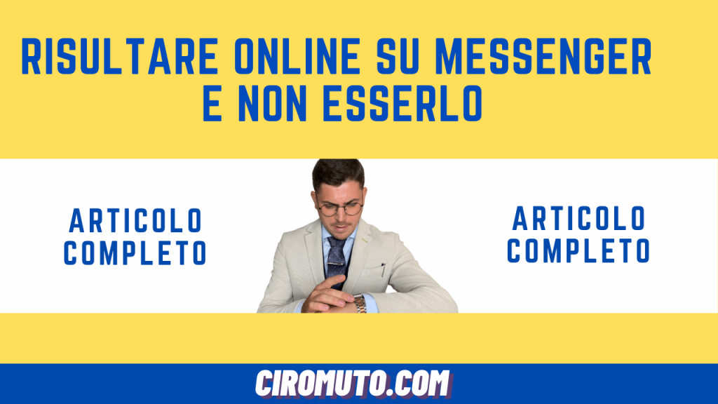 risultare online su messenger e non esserlo