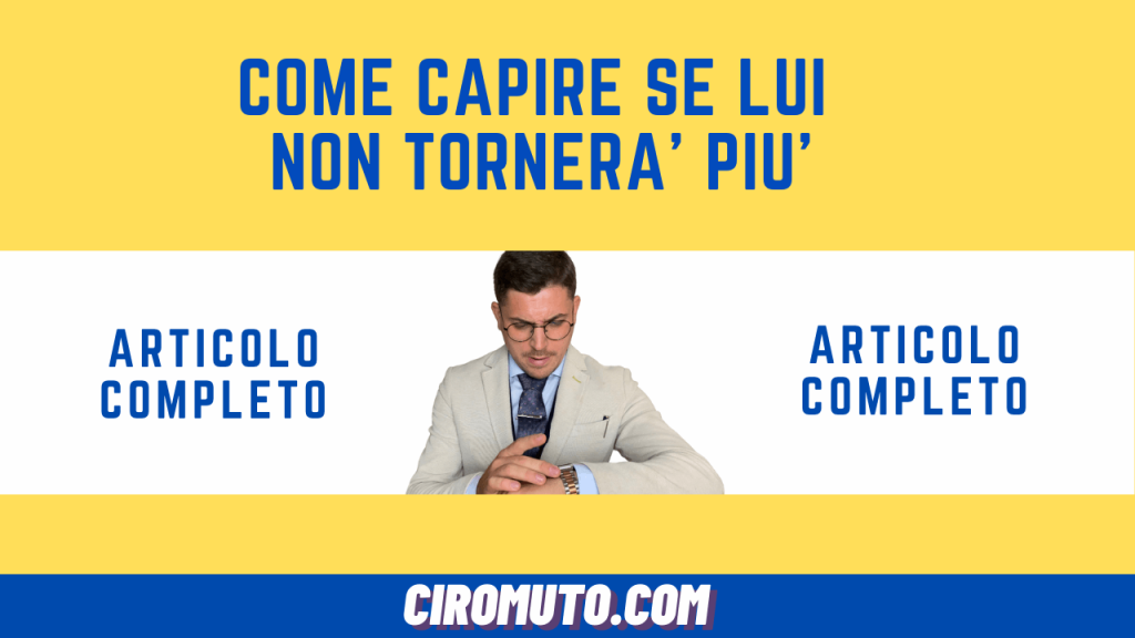 come capire se lui non tornerà più