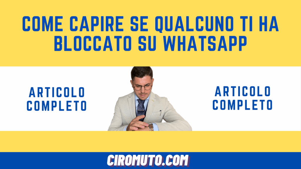 come capire se qualcuno ti ha bloccato su whatsapp