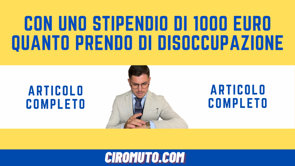 con uno stipendio di 1000 euro quanto prendo di disoccupazione