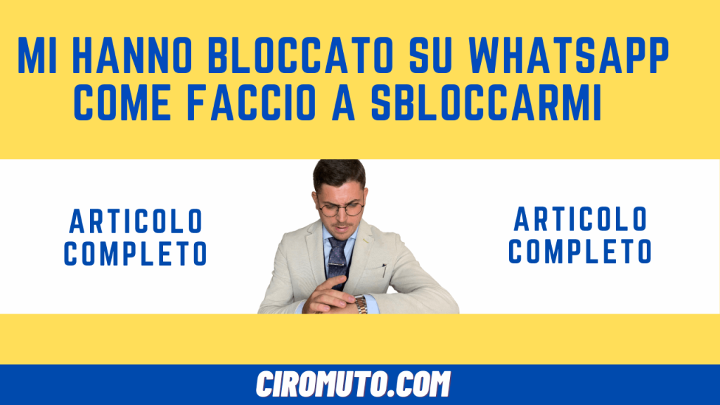 mi hanno bloccato su whatsapp come faccio a sbloccarmi