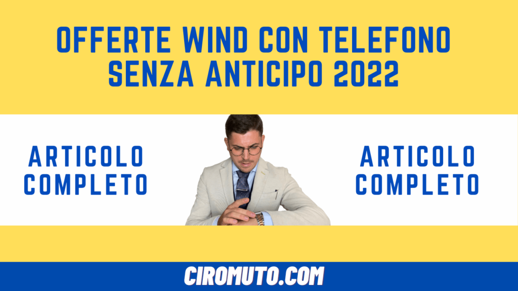 offerte wind con telefono senza anticipo 2022