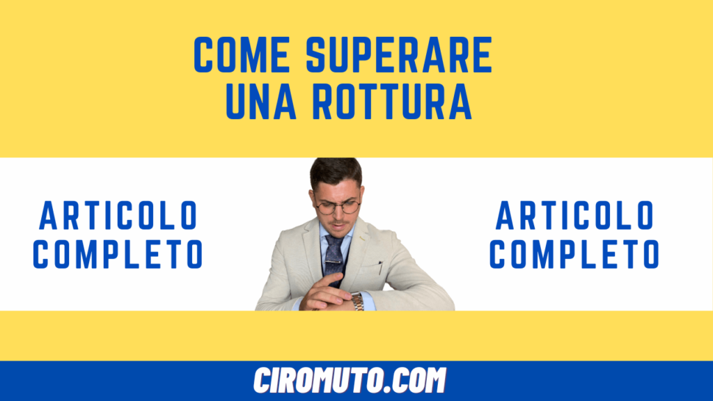 come superare una rottura