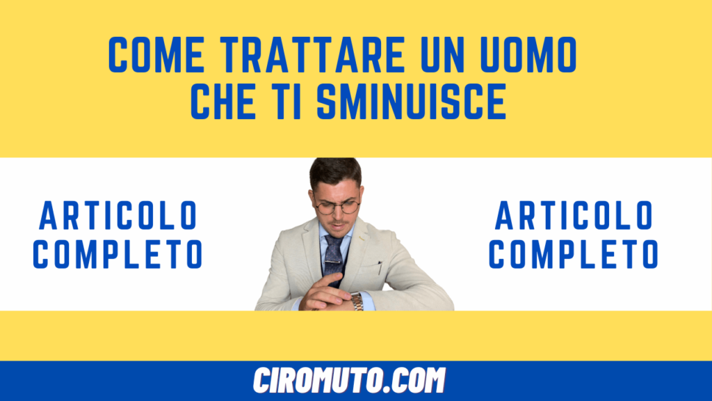 come trattare un uomo che ti sminuisce