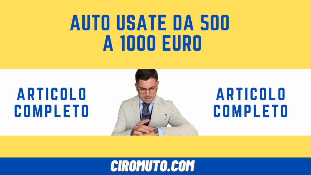auto usate da 500 a 1000 euro