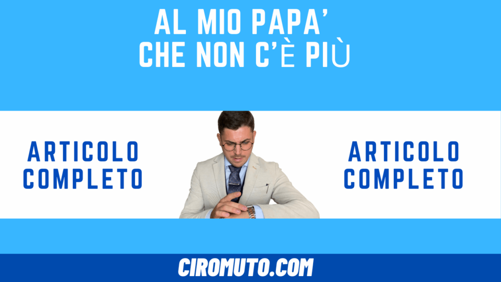 al mio papà che non c'è più