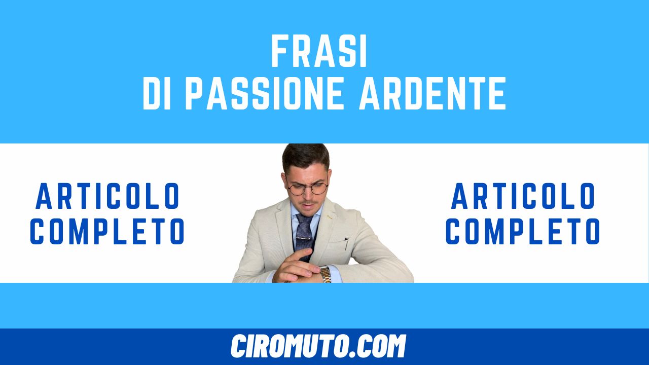 frasi di passione ardente