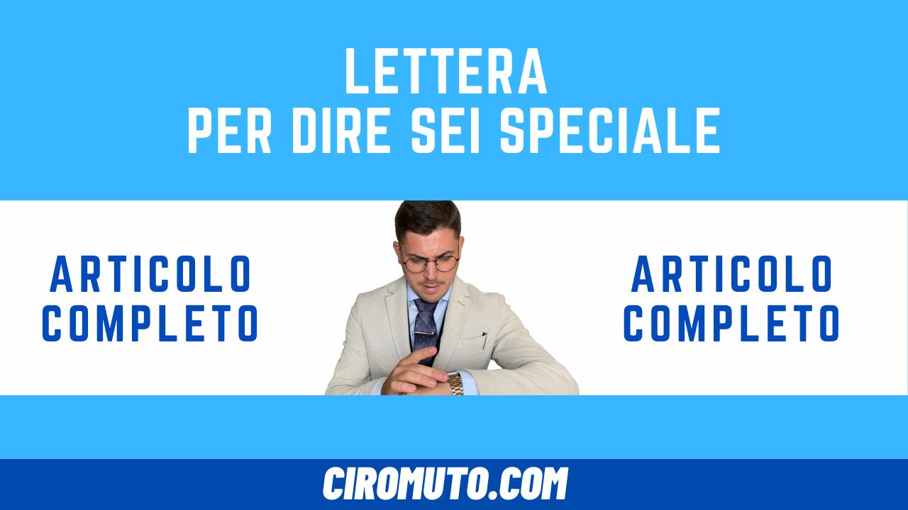 lettera per dire sei speciale