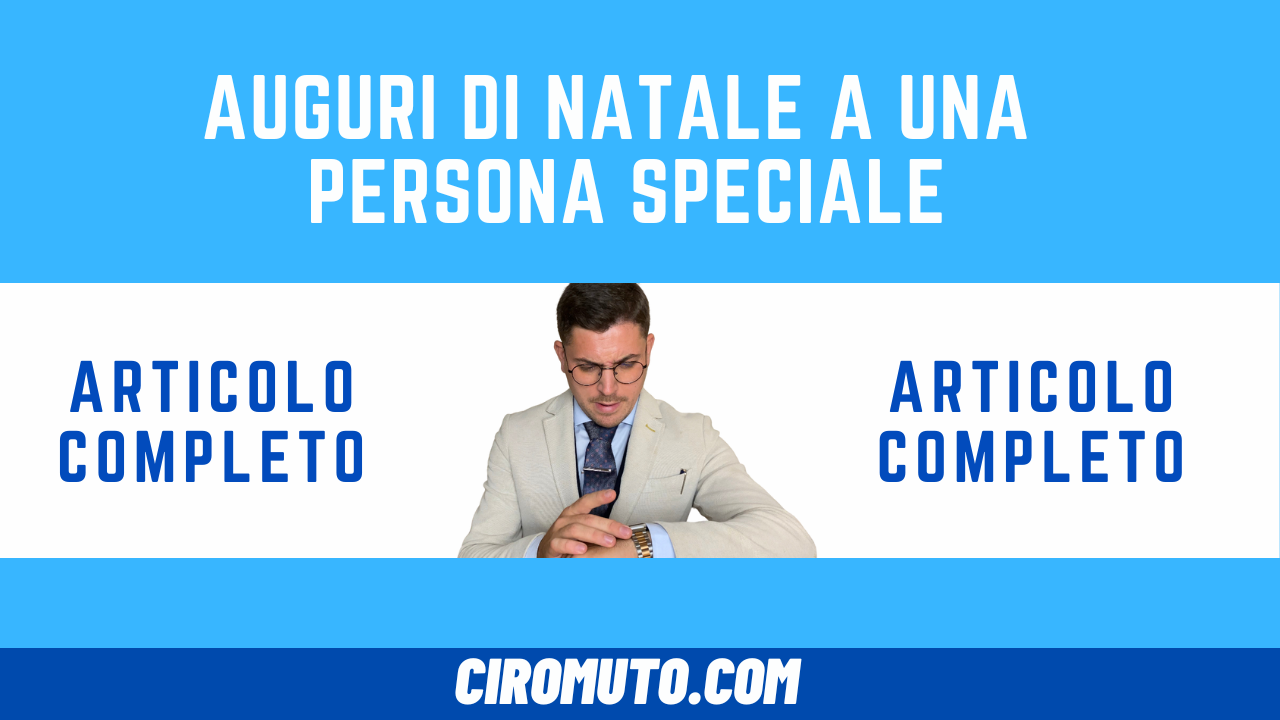 auguri di natale a una persona speciale